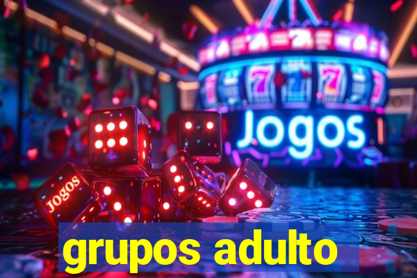 grupos adulto